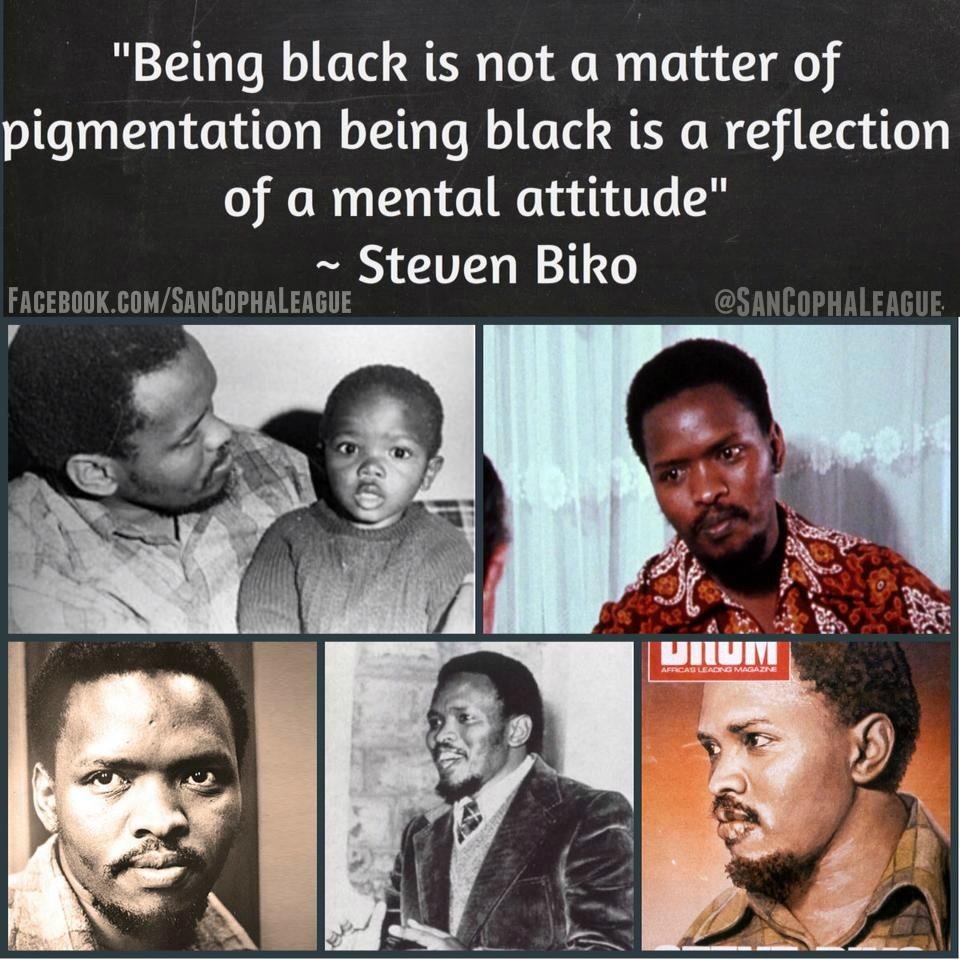 Happy Birthday Steve Biko. Your beliefs live on. 