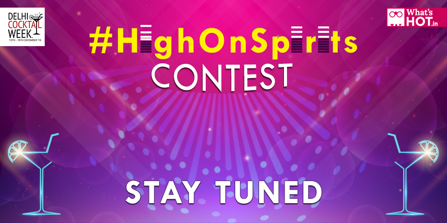 WhatsHot_IN's tweet photo. #ContestAlert: 
Stay tuned Tweeple! #HighOnSpirits #Contest starting in sometime! @DELCocktailWeek @WhatsHotDelhi https://t.co/TdzBaaV4ub