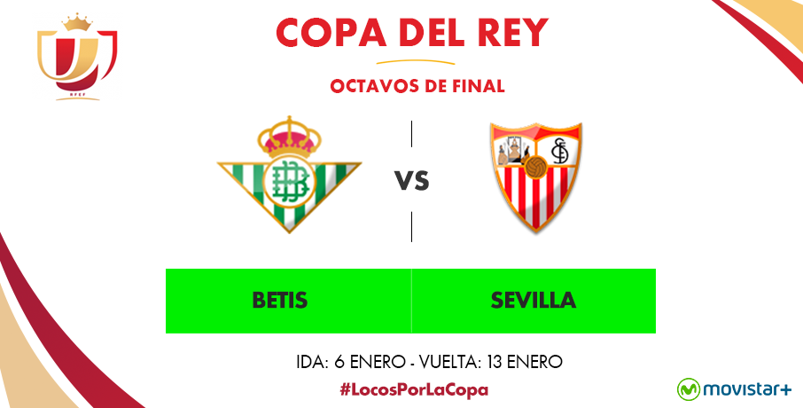 La Copa tiene un color especial. Derbi sevillano: Real Betis-Sevilla.
