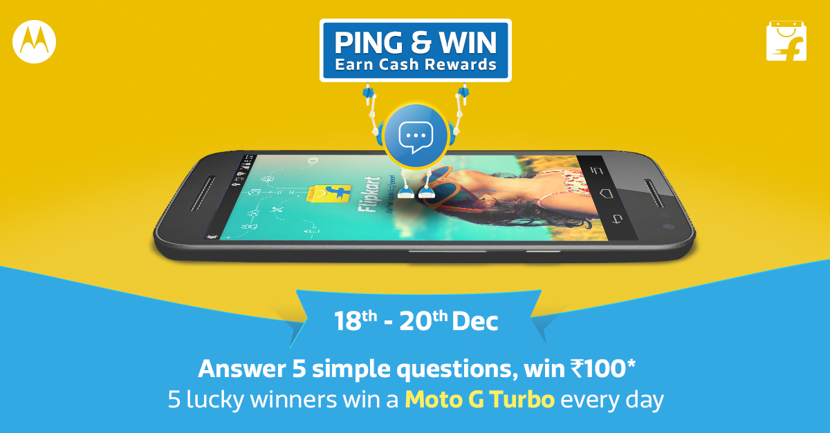 Flipkart's tweet photo. Use your Flipkart app to #PingAndWin today! We’re giving away 5 Moto G Turbos &amp; cash rewards every day. https://t.co/8KpwSWWKEW