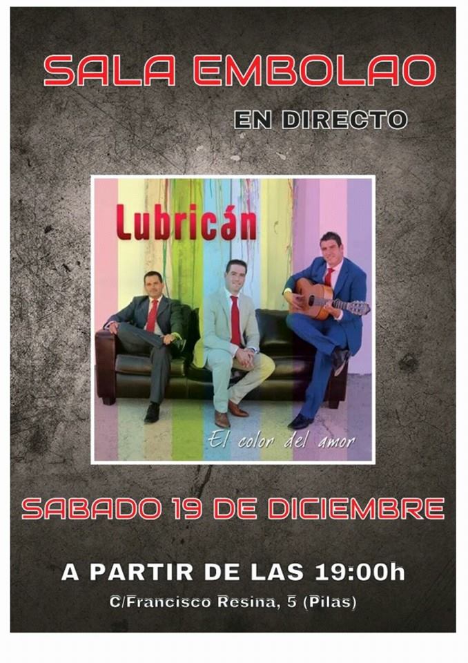 grupolubrican's tweet photo. Este sábado 19, a partir de las 19:00 horas, os esperamos en la Sala Embolao de Pilas (Sevilla) https://t.co/yrhbeMR6AD