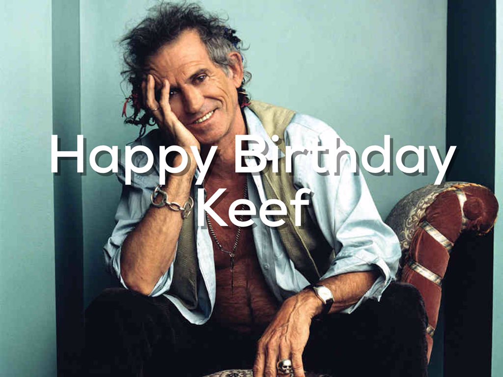 Happy 72nd Birthday to Keith Richards. 