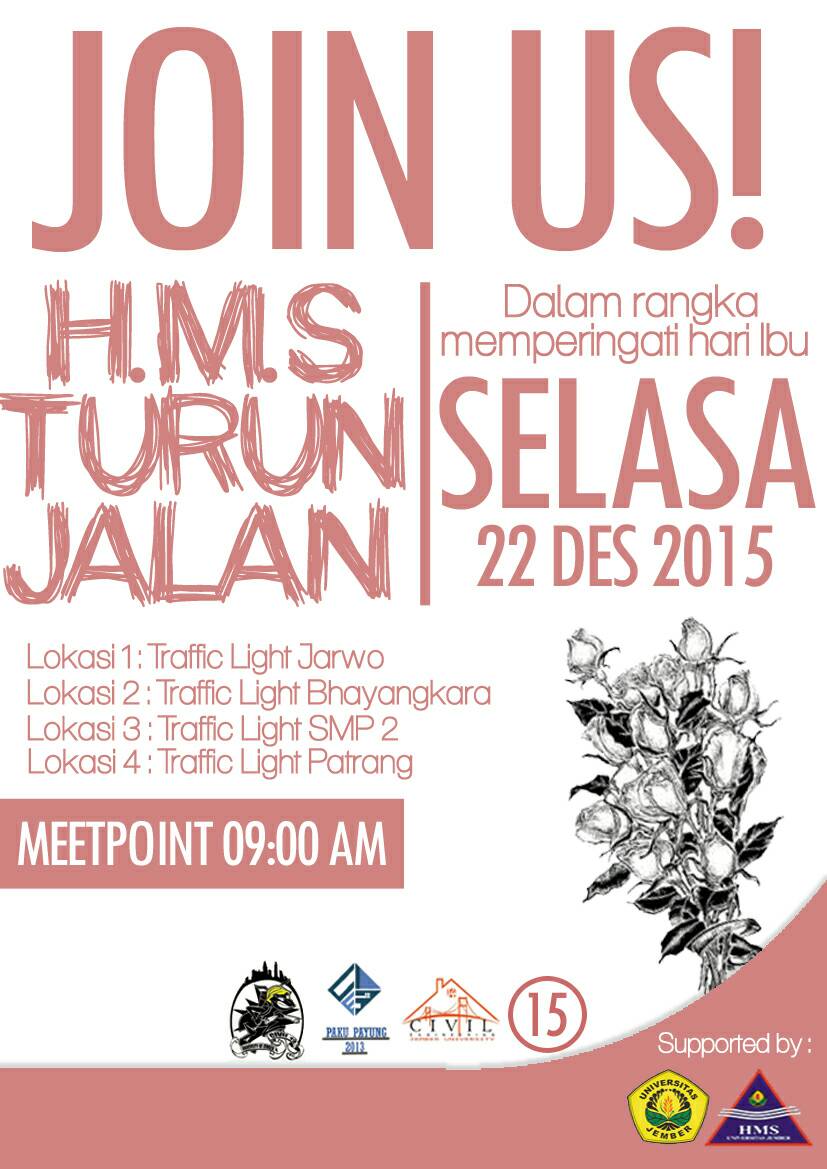 HMS mengajak seluruh warga Teknik Sipil Unej untuk berpartisipasi turun ke jalan memberikan bunga tanda terimakasih