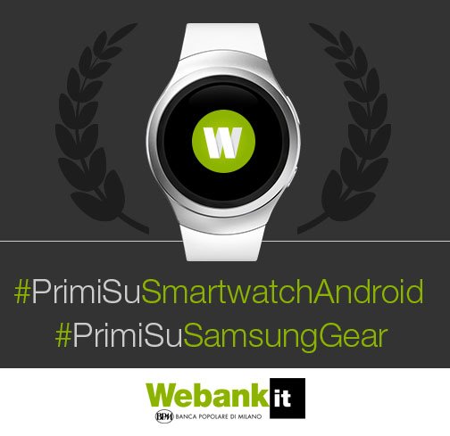 Da oggi l'app Webank è disponibile anche su #smartwatch #AndroidWear e #SamsungGear!

webank.it/smartwatchandr…