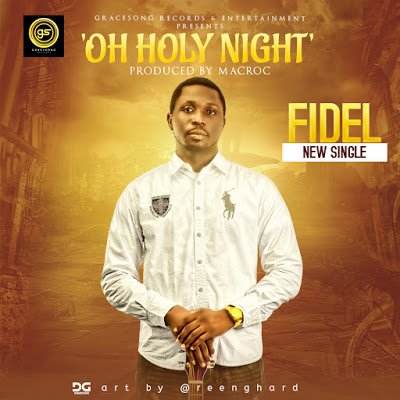 eGospelHub's tweet photo. eGospelHub |  MUSIC DOWNLOAD: Fidel - Oh Holy Night [Prod. by Mac Roc]… https://t.co/vwpNrFDO3s Via @praisecampers https://t.co/bJQmo6tZCd