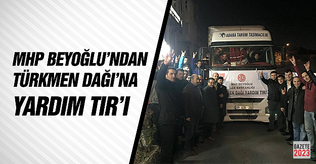 MHP Beyoğlu yardım tırını Türkmenlere teslm ettı
gazete2023.com/siyaset/mhp-be…