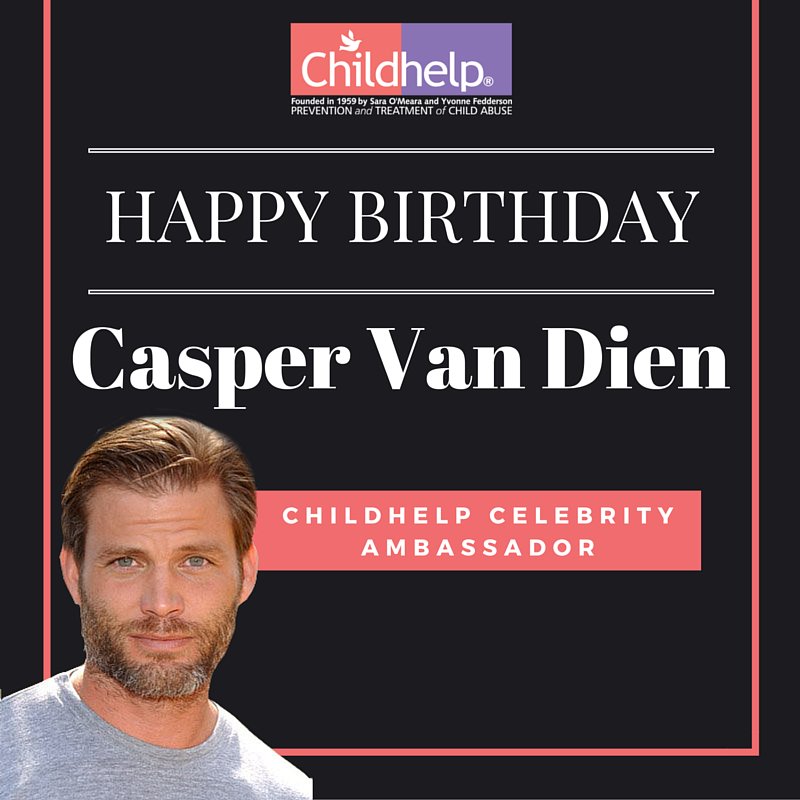 Happy Birthday to Childhelp Celebrity Ambassador Casper Van Dien. Thank you for your unwavering support! 