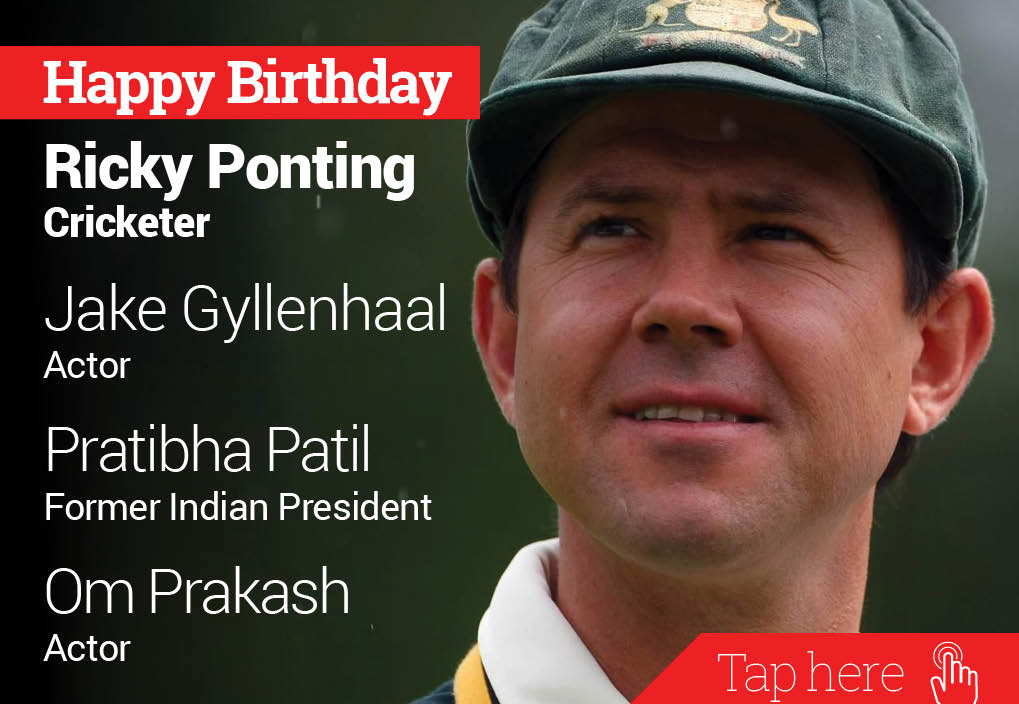  newsflicks: Happy Birthday Ricky Ponting, Jake Gyllenhaal, Pratibha Patil, Om Prakash 