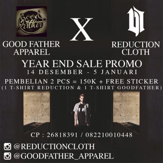 GOODFATHER APPAREL (@gudfthr_apparel) on Twitter photo Promo Year End Sale GOODFATHER APPAREL x REDUCTION CLOTH. Grab it fast jangan sampai kehabisan. <a href="/brandindonesia/">BRAND INDONESIA</a> Promo Year End Sale GOODFATHER APPAREL x REDUCTION CLOTH. Grab it fast jangan sampai kehabisan. <a href="/brandindonesia/">BRAND INDONESIA</a>