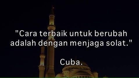 noorakili's tweet photo. "Cara terbaik untuk berubah adalah dengan menjaga solat" https://t.co/SXxfnjwf7J