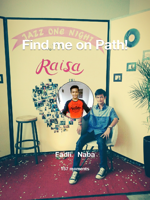 FadliNaba2's tweet photo. I've shared 157 memories with my friends on #Path - see them now at https://t.co/cfctnTtj9w! #thepersonalnetwork https://t.co/qvfnLk2Kvg