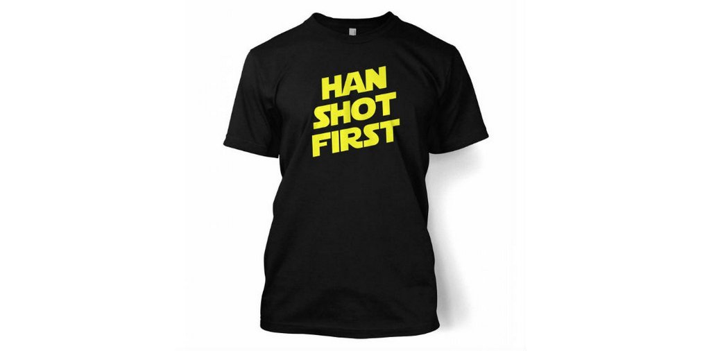 WantLoseClick's tweet photo. Star Wars Han Shot First T-Shirt! Get it here: https://t.co/quq0zYZSnY #StarWars #TheForceAwakens https://t.co/H9s1PbACOi