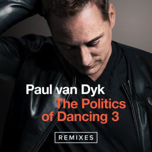 Paul van Dyk – The Politics Of Dancing 3 – Remixes // Las Luna Del Auditorio Award // NYE… beatcue.com/paul-van-dyk-p…