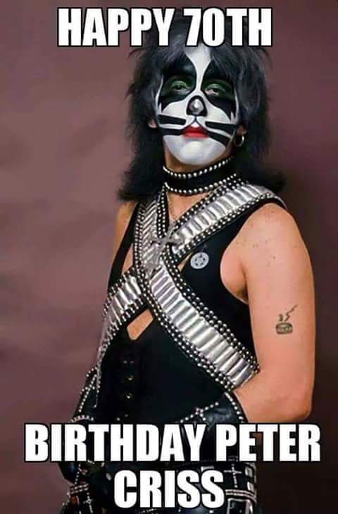 Happy BirthDay to Peter Criss today! 
Happy BirthDay Cat Man \\m/  