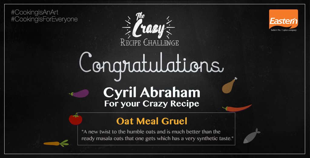 eastern_in's tweet photo. Congratulations Cyril Abraham for the  crazy recipe 'Oat Meal Gruel'. #CookingIsAnArt
#CookingIsForEveryone https://t.co/rU4qgkVLCm