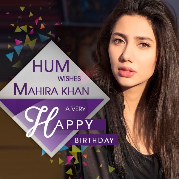 Happy Birthday to Our Gorgeous Heroine Mahira Khan :) 