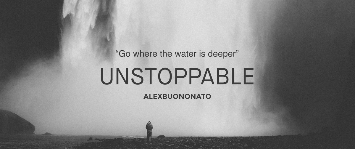 Be Unstoppable. medium.com/@alexbuononato… #business #entrepreneur #marketing #design