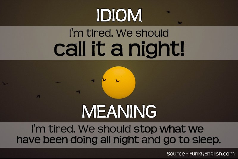 What is the meaning of Call it a night? - Question about