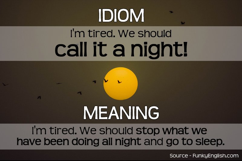 English Study on X: Idiom - Call it a night. Meaning - Stop what