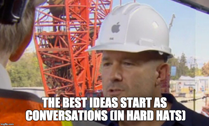 Jony ive in a hardhat is crying out to a meme. give us your best