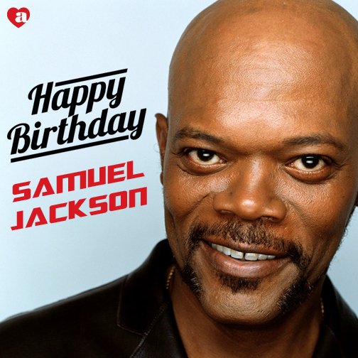 Happy 67th birthday to Samuel L. Jackson!  