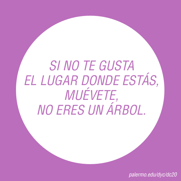 palermodigital's tweet photo. #BuenMiércoles Si no te gusta el lugar donde estás, muévete no eres un árbol. #FrasedeMiércoles https://t.co/k3OysCEspY