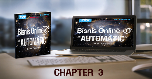Bisnis Online "Automatic" Chapter 3 => bit.ly/BOA-Chapter3