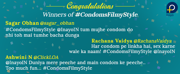 InayoIN's tweet photo. (1/2) ...and the winning tweets of #CondomsFilmyStyle are by @sagar_obhan @RachanaVaidya @ClickLOA! DM us! :) https://t.co/rDapsFGeSp