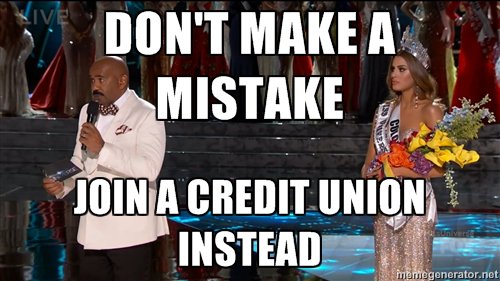 Don't make a mistake. Join a #CreditUnion instead! aSmarterChoice.org  #MissUniverse2015