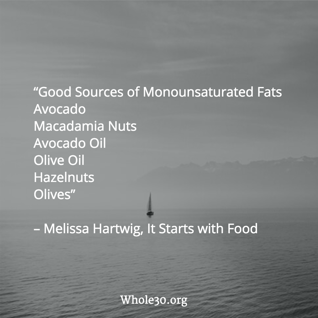 Whole30org's tweet photo. “Good Sources of Monounsaturated Fats..."

– Melissa Hartwig, It Starts with Food https://t.co/aCCeXusgEI