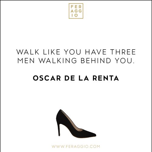 FeraggioHeels's tweet photo. "Walk like you have three men walking behind you." - Oscar de la Renta
#FERAGGIO #QUOTES https://t.co/4aTbOzMfrv