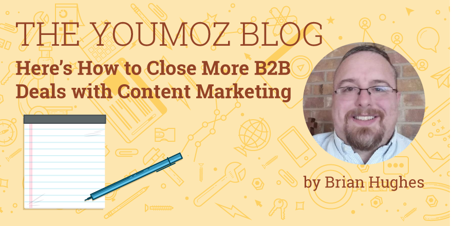 Moz's tweet photo. Here’s How to Close More B2B Deals with Content Marketing https://t.co/A2PVduESkv By @BrianHughes116 https://t.co/rmwIsmcDL1