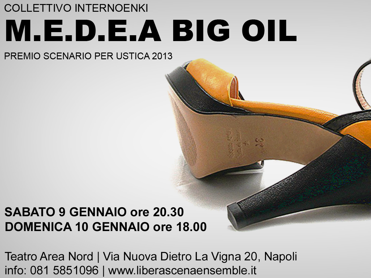 TeatroAreaNord's tweet photo. MEDEA BIG OIL #InternoEnki al TAN #TeatroAreaNord di #Napoli 9/10 Gennaio Info 081.5851096 - Polibus sms 333.5496507 https://t.co/yx4IETnZAM
