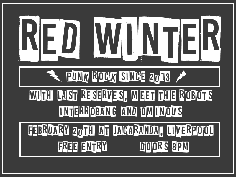 RedWinterUK's tweet photo. Red Winter live in 2016 starts at the Jacaranda, Liverpool 20FEB with our mates @LastReserves and @MeetTheRobots https://t.co/Oth4gALTtI