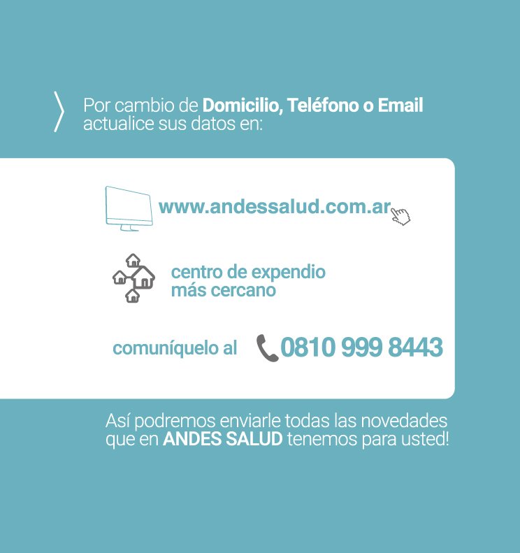 ¿Cambió tu domicilio, teléfono o email?
Comunicalo por estas vías y recibirás nuestras novedades #AndesSalud