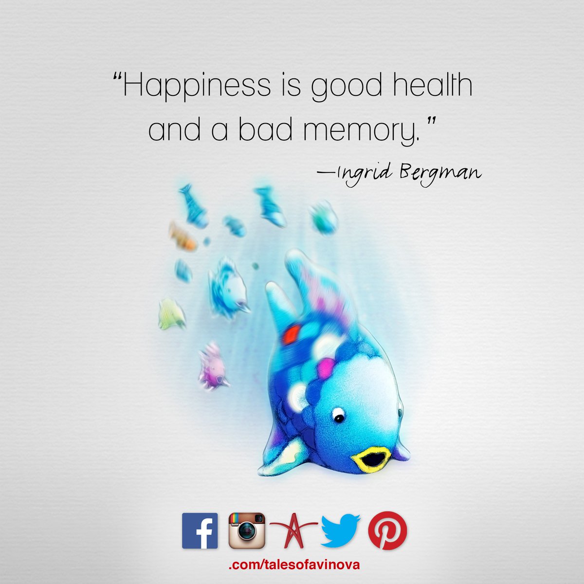 Happiness is good health and a bad memory goo.gl/lfL5BX #ingridbergman #talesofavinova #quotes