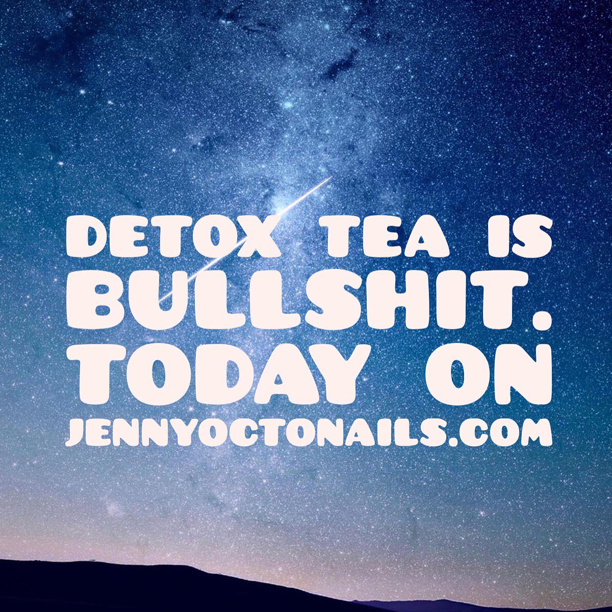 Always suspected detox tea is bullshit but weren’t sure why? Find out here: jennyoctonails.com/blog/2016/1/4/…