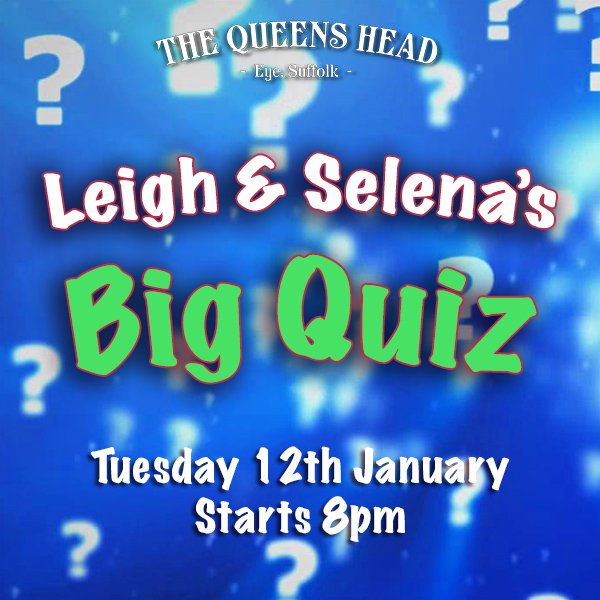 Come and join us next Tuesday for Leigh &amp; Selena's Big Quiz! Starts 8pm - queensheadeye.co.uk/event/leigh-se…