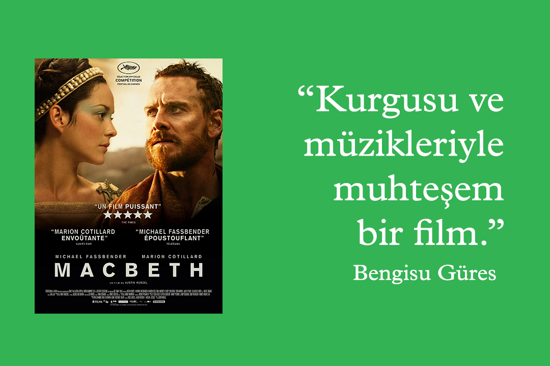 İçerik pazarlama güzeli <a href="/bengisugures/">Bengisu Güres</a>'in önerisi: Justin Kurzel'in filmi Shakespeare klasiği “Macbeth" uyarlaması.