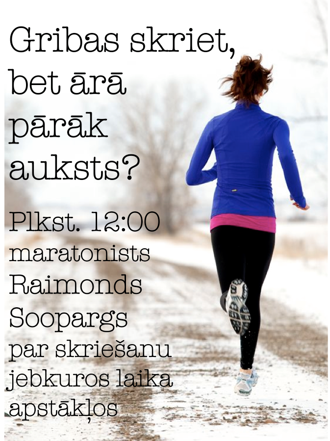 Kalnciemaiela's tweet photo. Gribētos skriet, bet pārāk auksti? 9. janvārī plkst. 12.00 Vīnu veikala zālē uzzini vairāk par skriešanu ziemā. https://t.co/9hd0reP8pW