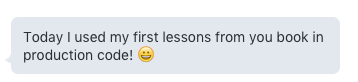 What an Amazing feedback from reader- 

"Today I used my first lesson from your book in production code! 😀"
🙌🙇💖