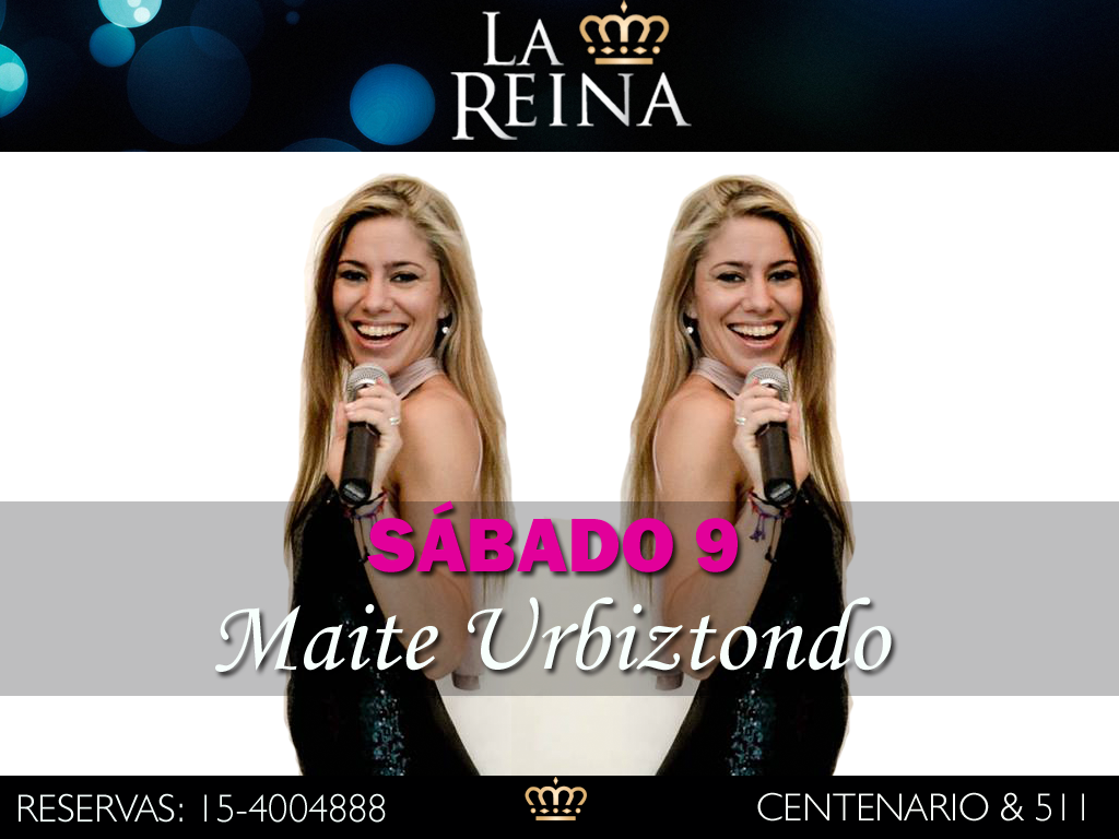 Sábado 9 de #Enero #MaiteUrbiztondo en La Reina!