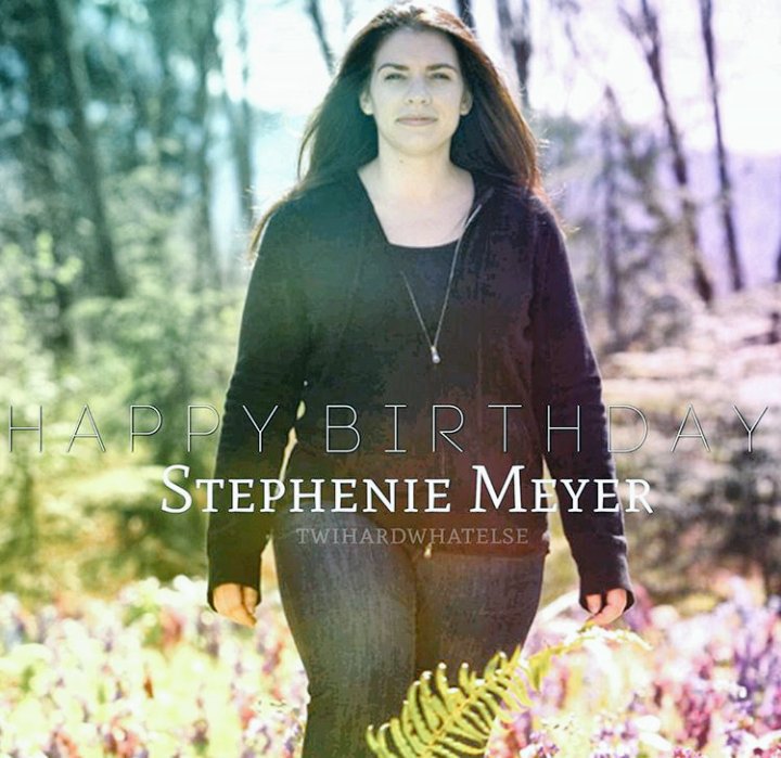 HAPPY BIRTHDAY STEPHENIE MEYER!!!!       