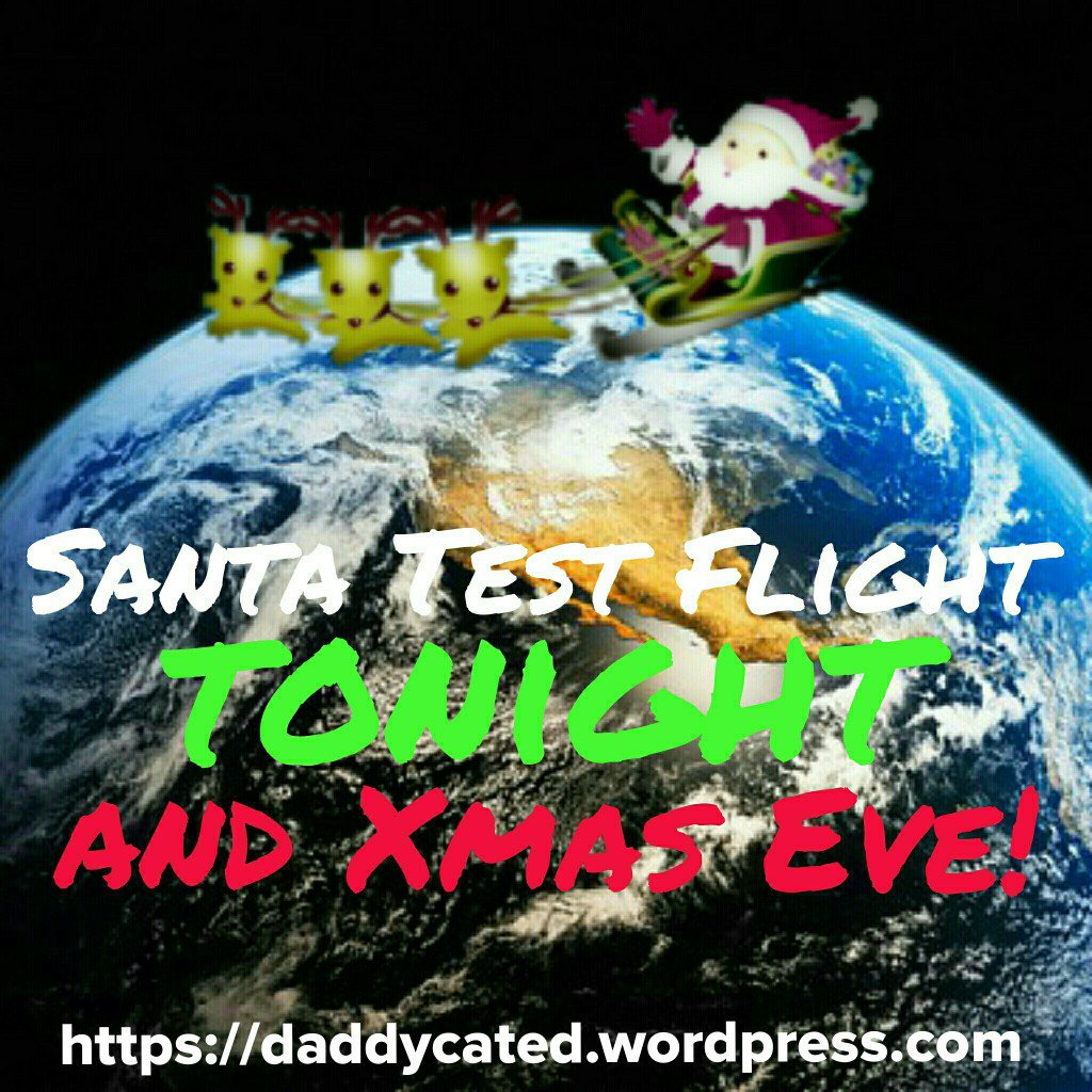 DaddycatedBlog's tweet photo. Santa Test Flight Tonight & Xmas Eve #Daddycated #Parenting #Christmas #Santa https://t.co/zub4XBgUgd https://t.co/4hRrJtC4RF