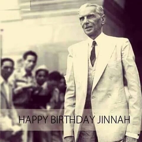 Happy birthday Quaid e AzAm Muhammad Ali Just Jinnah  
