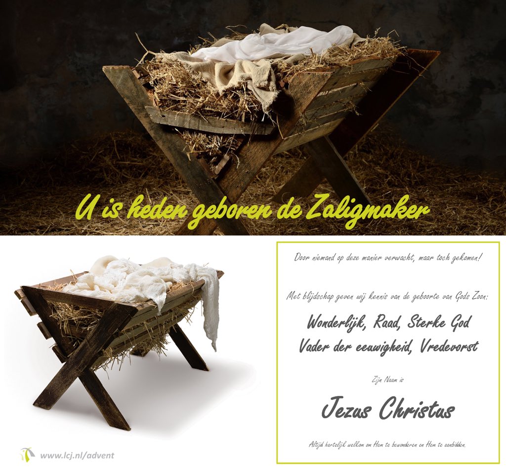 lcj's tweet photo. U is heden geboren de #Zaligmaker. En zijn Naam is: Jezus Christus. https://t.co/vYBzhNcA1Z