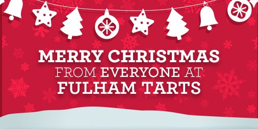 FulhamTarts's tweet photo. Wishing you all a very #MerryChristmas from everyone here at #FulhamTarts! https://t.co/zlFXQK1sVs