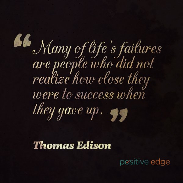 PositiveEdge's tweet photo. Failure is a choice. You only fail when you give up. The rest is setbacks in your process to mastery https://t.co/Zqv8shodKN