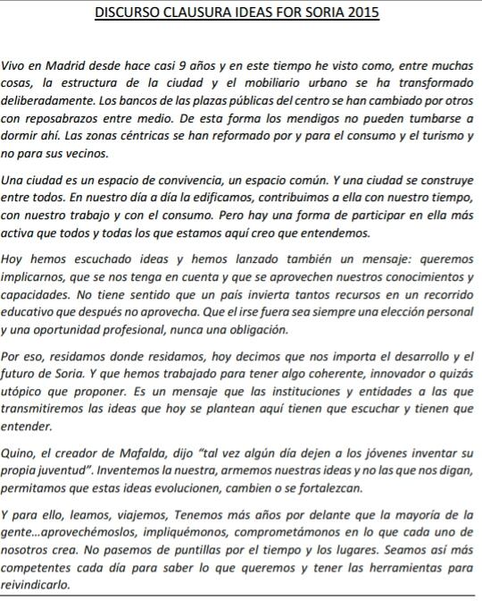 Este es el discurso de cierre que escribí para <a href="/IdeasForSoria/">IdeasForSoria</a> Ha sido un orgullo organizarlo en Soria <a href="/IdeasForSpain/">Ideas for Spain</a>