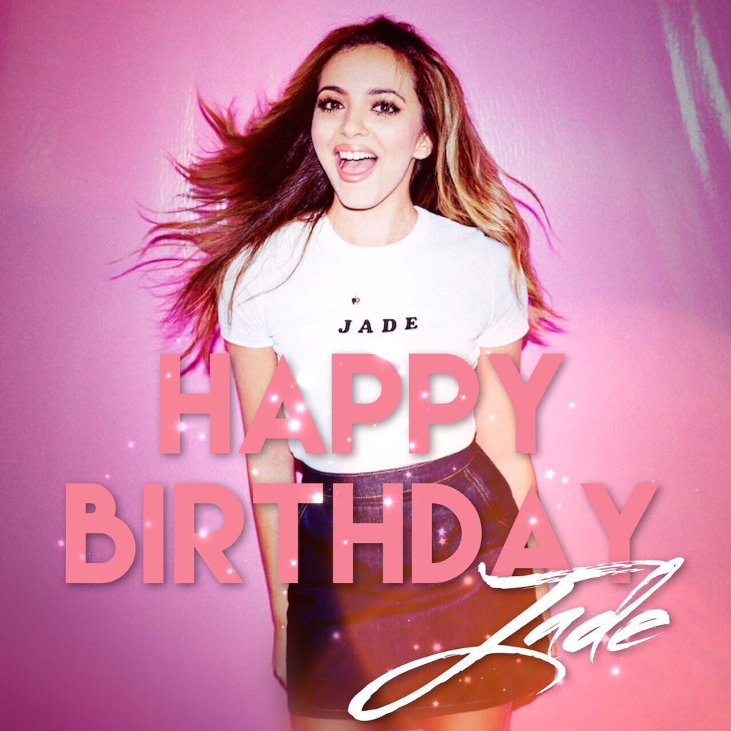 syco's tweet photo. Happy Birthday to @littlemix's Jade Thirlwall who's 23 today! We hope you have an amazing day! 🎂🎉#HappyBirthdayJade https://t.co/m0wOyXv0Lq